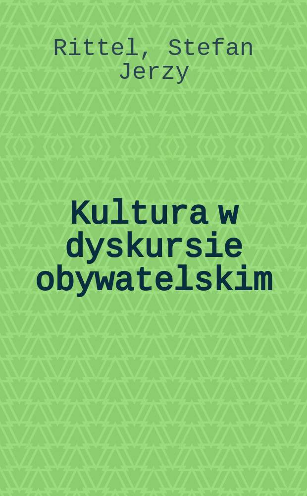 Kultura w dyskursie obywatelskim = Культура в дискурсе обывательском