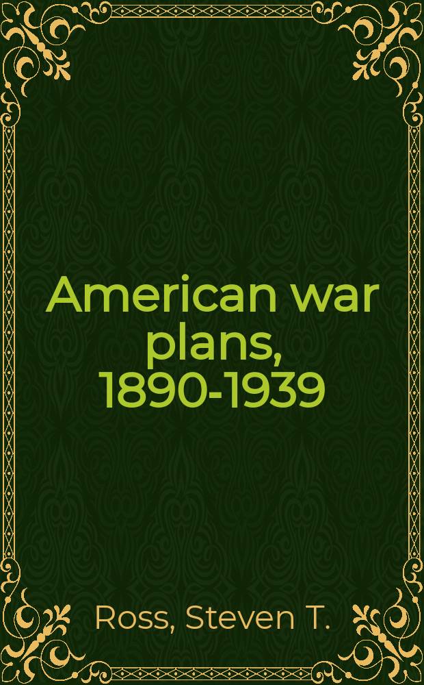 American war plans, 1890-1939 = Американские военные планы, 1890 - 1939