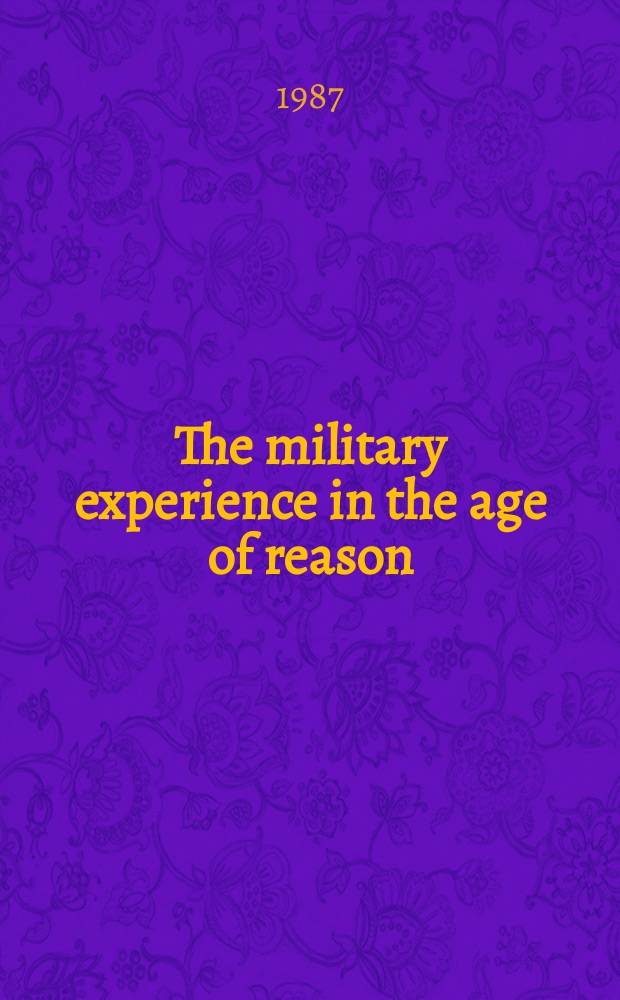 The military experience in the age of reason = Военный опыт в эпоху здравого смысла