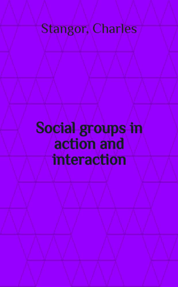 Social groups in action and interaction = Социальные группы в действии и во взаимодействии