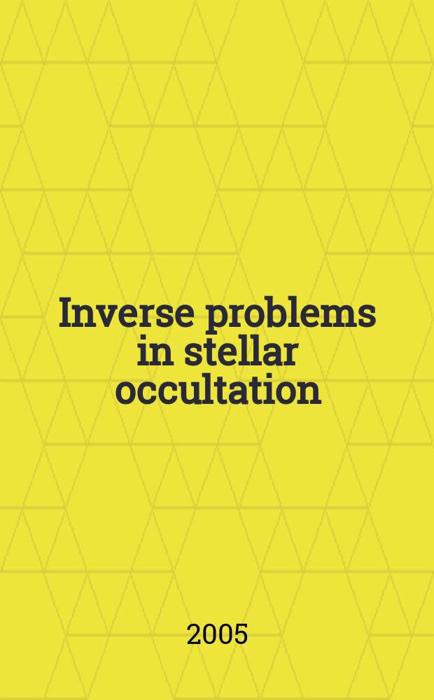 Inverse problems in stellar occultation : dissertation = Обратные задачи покрытия звезд [для исследования атмосферного озона]