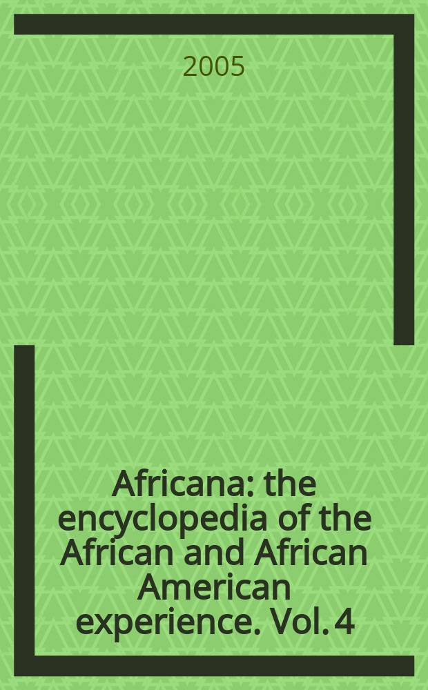 Africana : the encyclopedia of the African and African American experience. Vol. 4 : Michael - Sobukwe