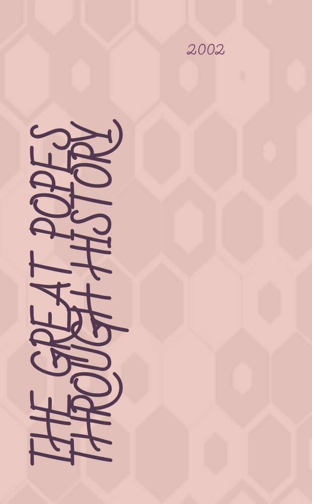 The Great popes through history : an encyclopedia. Vol. 2