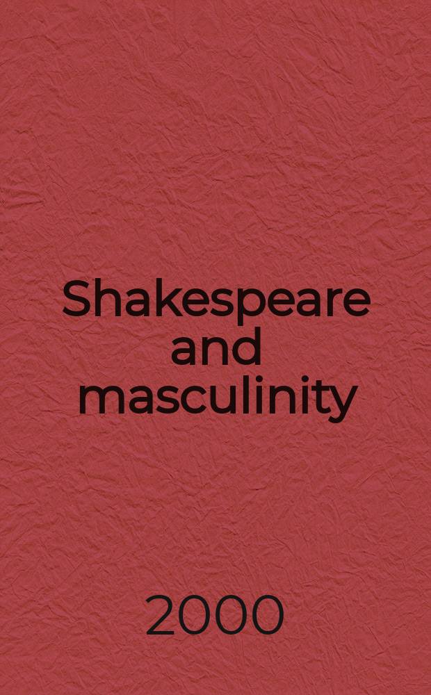 Shakespeare and masculinity = Шекспир и мужественность