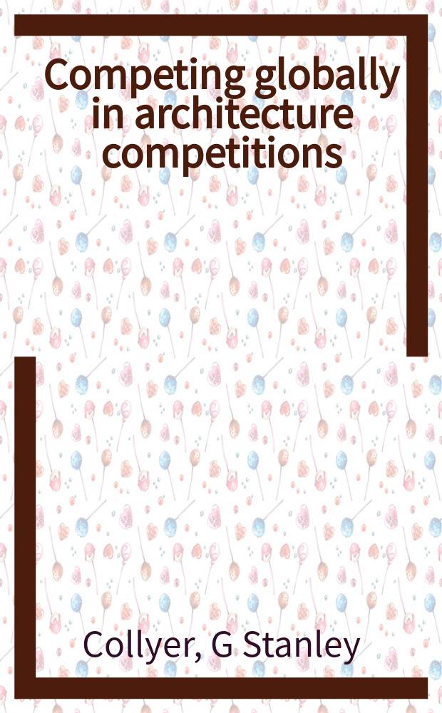 Competing globally in architecture competitions