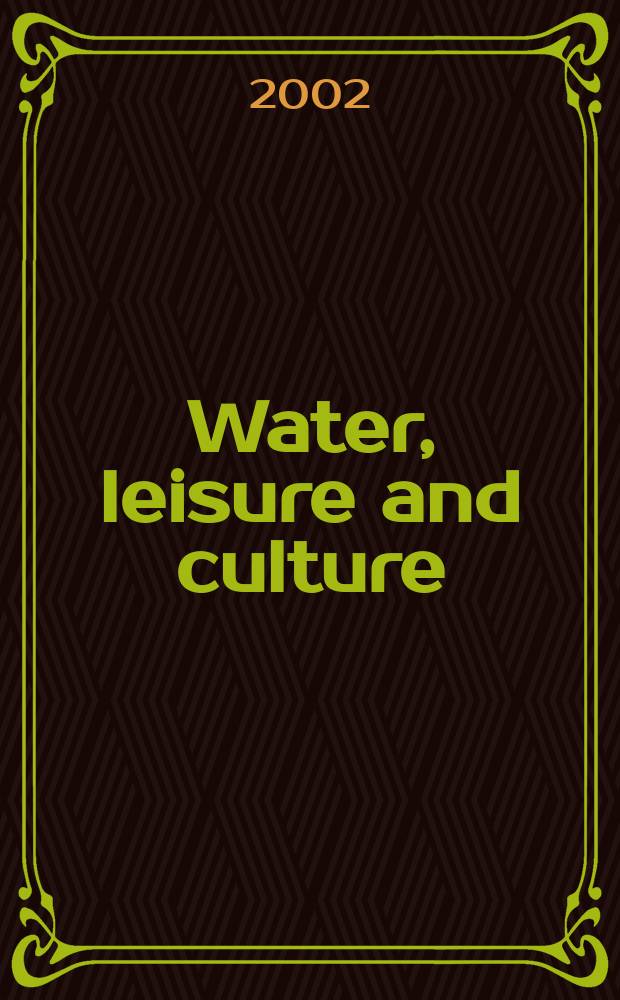 Water, leisure and culture : European historical perspectives = Вода,досуг и культура. Европейские исторические перспективы