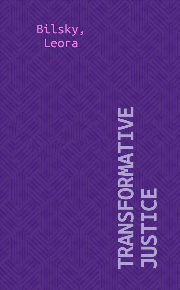 Transformative justice : Israeli identity on trial = Меняющаяся справедливость