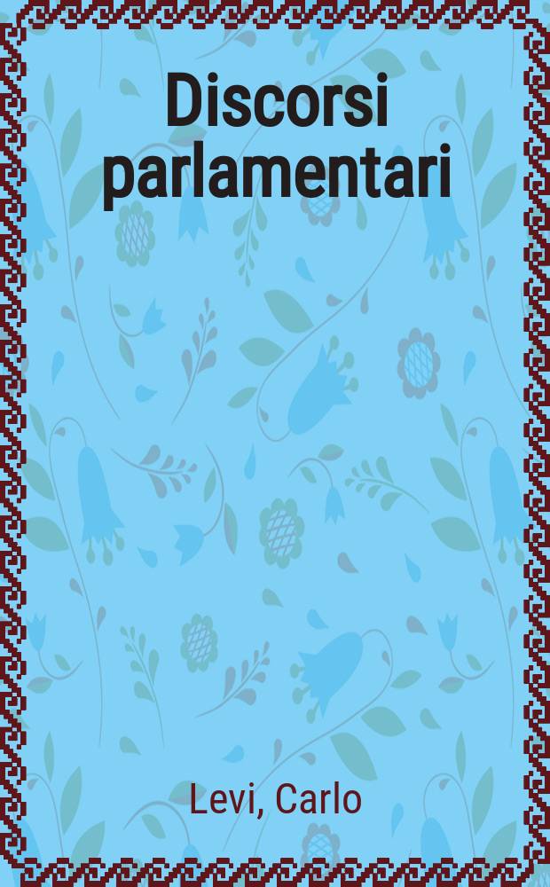 Discorsi parlamentari = Выступления в Парламенте