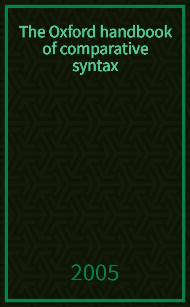 The Oxford handbook of comparative syntax = Оксфордский справочник по сравнительному синтаксису
