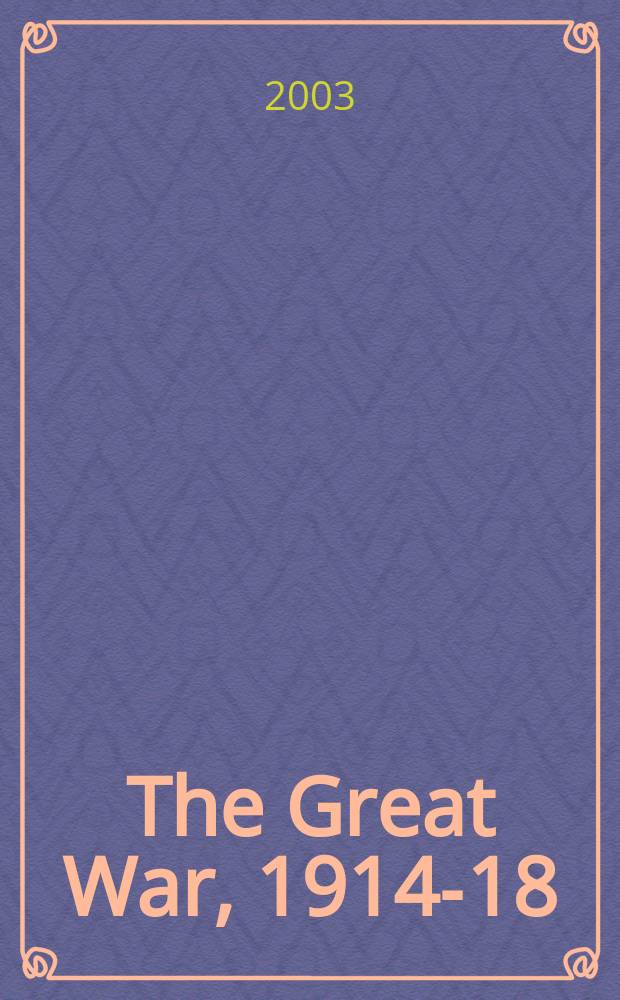 The Great War, 1914-18 = Великая война, 1914 - 1918