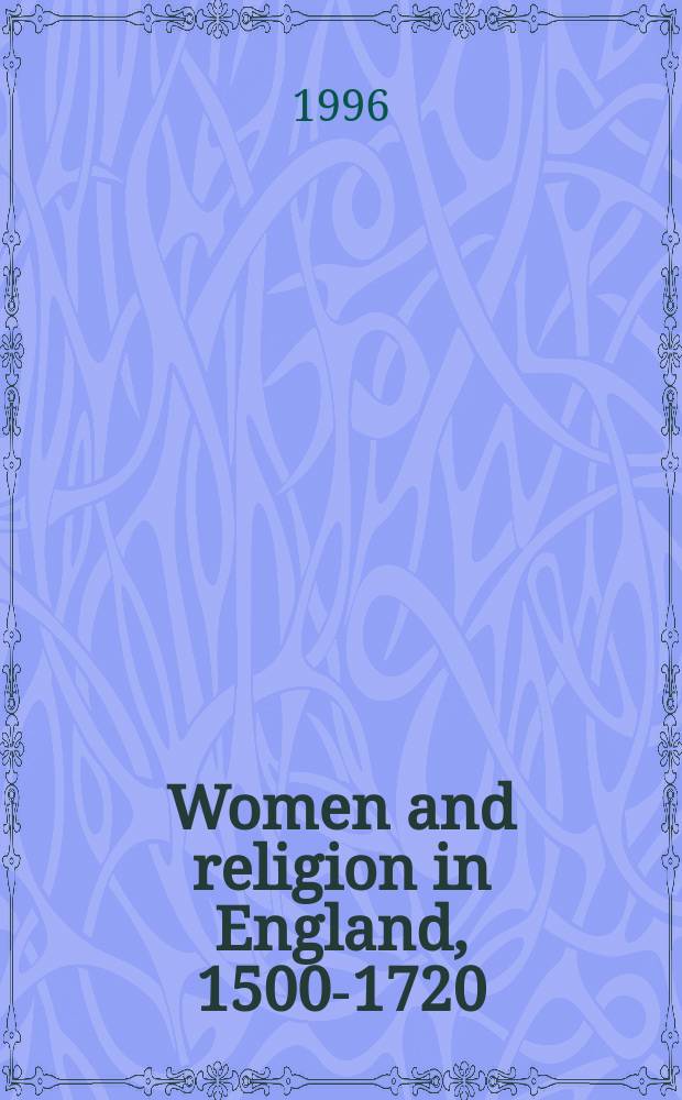Women and religion in England, 1500-1720 = Женщина и религия в Англии 1500-1720