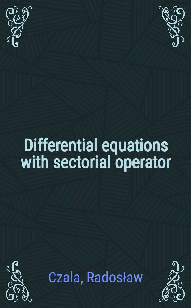 Differential equations with sectorial operator