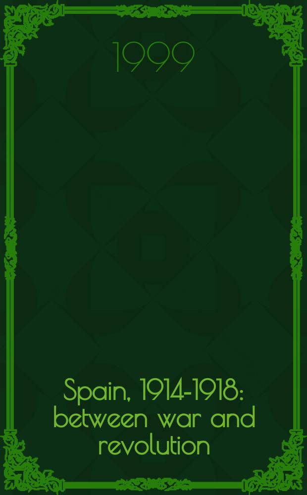 Spain, 1914-1918: between war and revolution = Испания,1914-1918: между войной и революцией