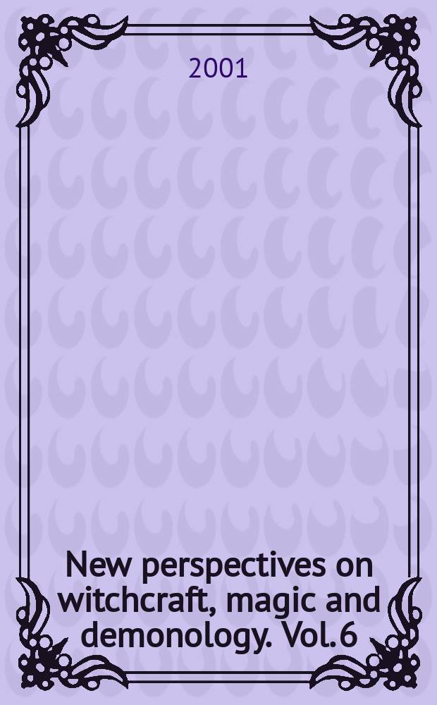 New perspectives on witchcraft, magic and demonology. Vol. 6 : Witchcraft in the modern world