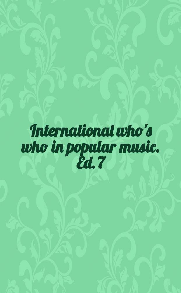 International who's who in popular music. Ed. 7 : 2005