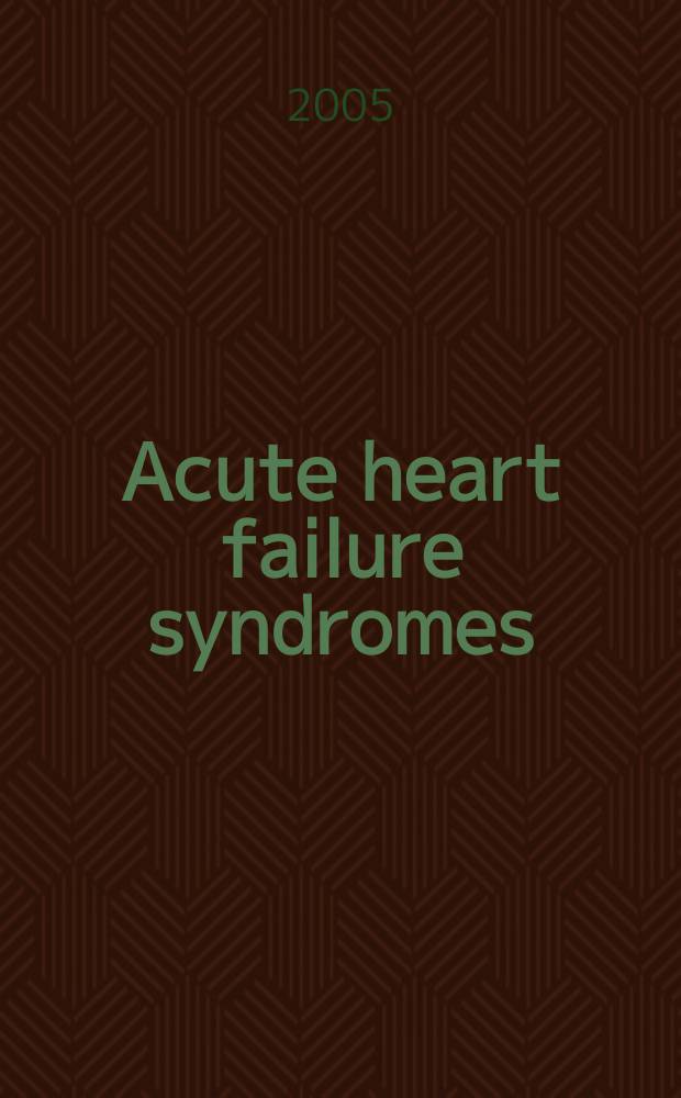 Acute heart failure syndromes = Синдромы острой сердечной недостаточности.