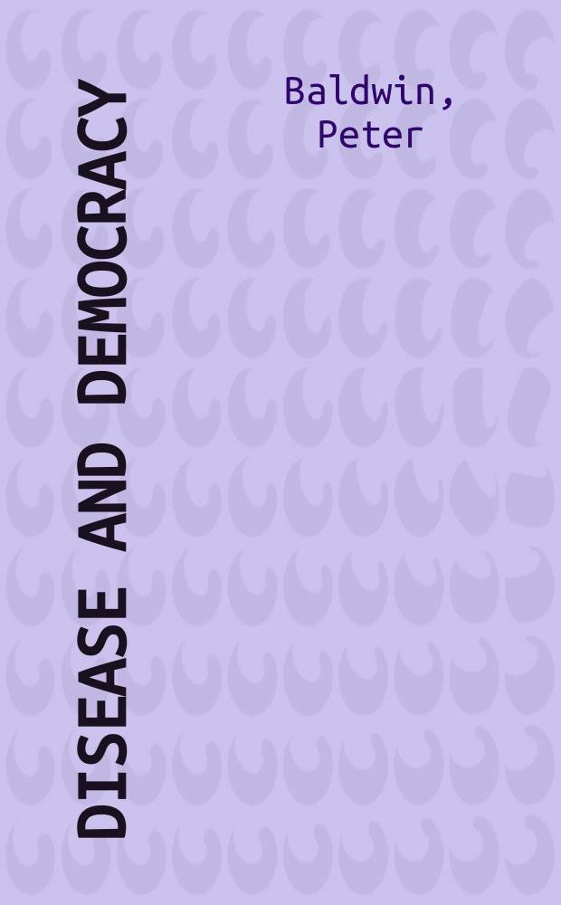 Disease and democracy : the industrialized world faces AIDS = Болезнь и демократия