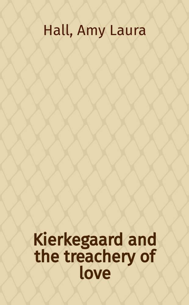 Kierkegaard and the treachery of love = Кьеркегор и сокровища любви