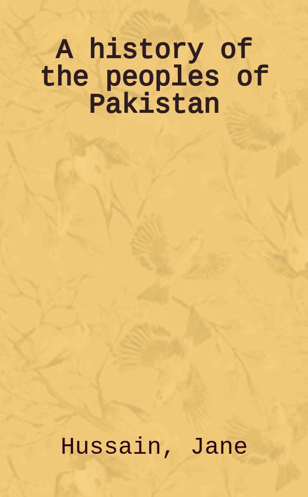 A history of the peoples of Pakistan : towards independence = История народов Пакистана: на пути к независимости