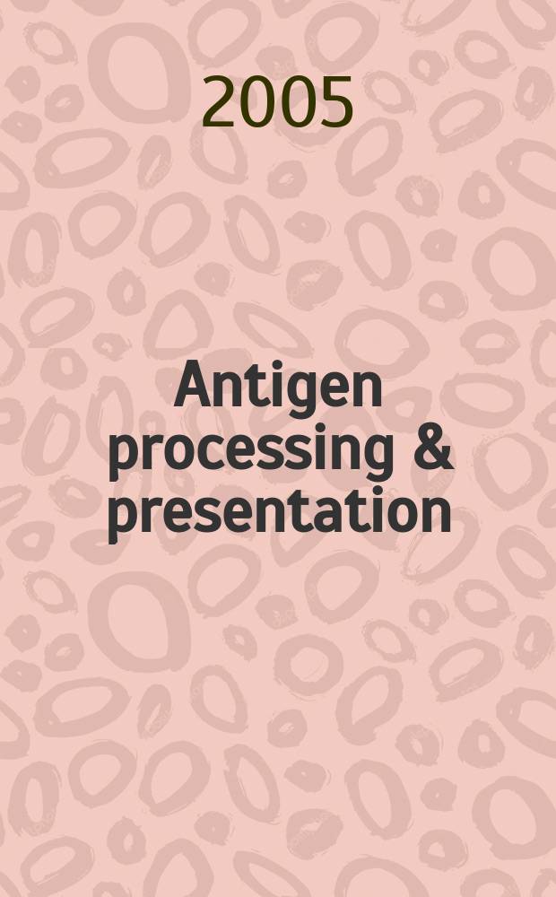 Antigen processing & presentation = Антигенная обработка и представление.