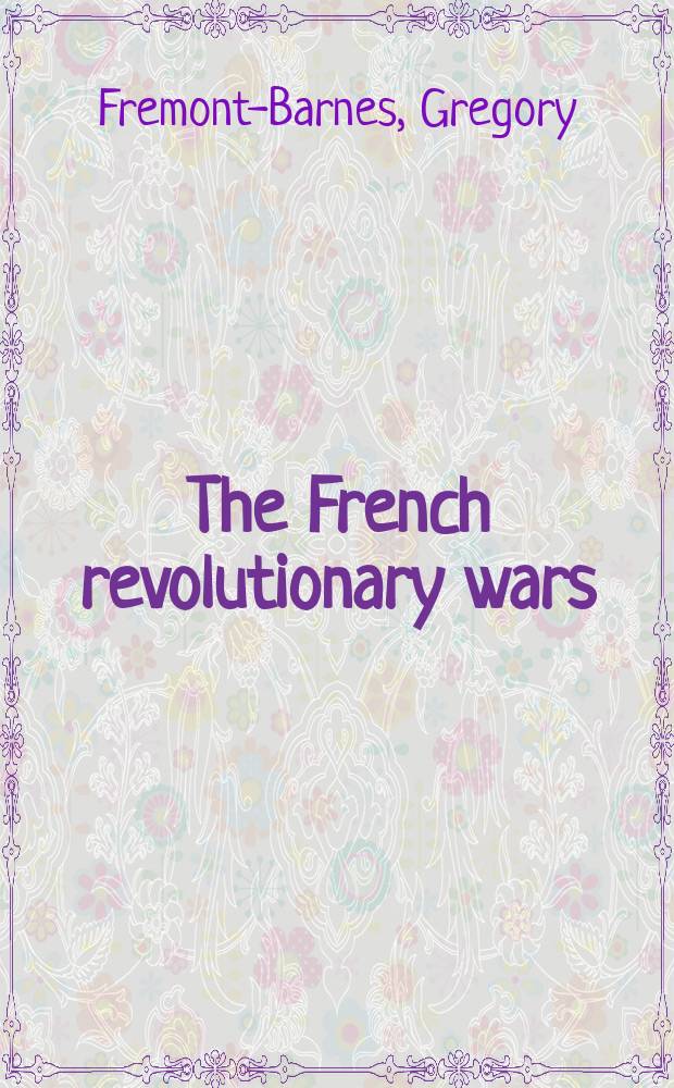 The French revolutionary wars = Французские революционные войны