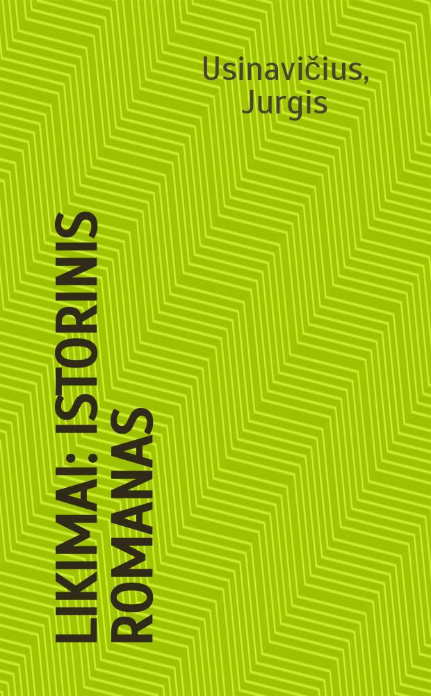 Likimai : istorinis romanas