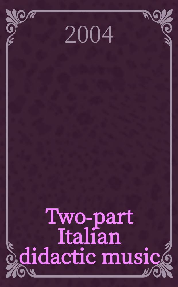 Two-part Italian didactic music : printed collections of the Renaissance and Baroque (1521-1744). Vol. 1