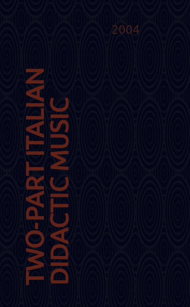 Two-part Italian didactic music : printed collections of the Renaissance and Baroque (1521-1744). Vol. 3 : Music appendix