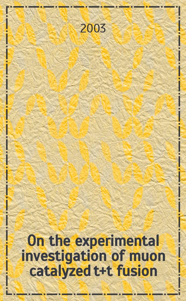 On the experimental investigation of muon catalyzed t+t fusion