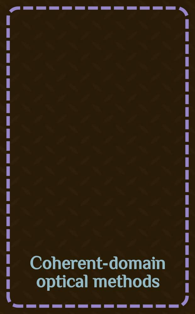 Coherent-domain optical methods : biomedical diagnostics, environmental and material science. Vol. 1