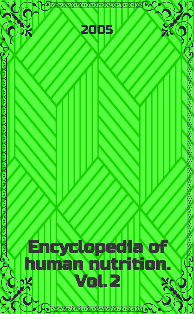 Encyclopedia of human nutrition. Vol. 2 : [Die - H]