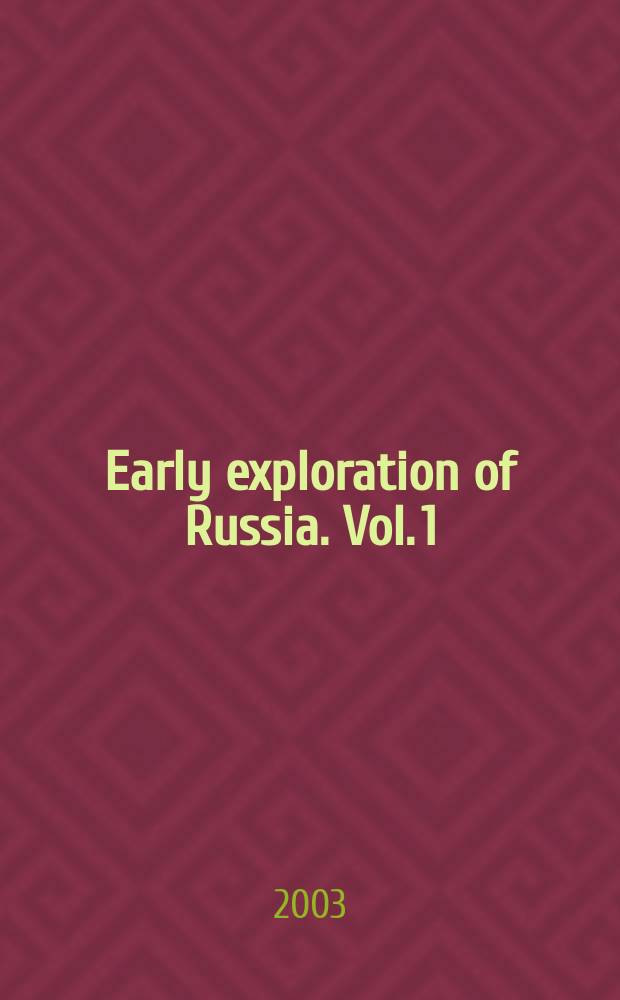 Early exploration of Russia. Vol. 1