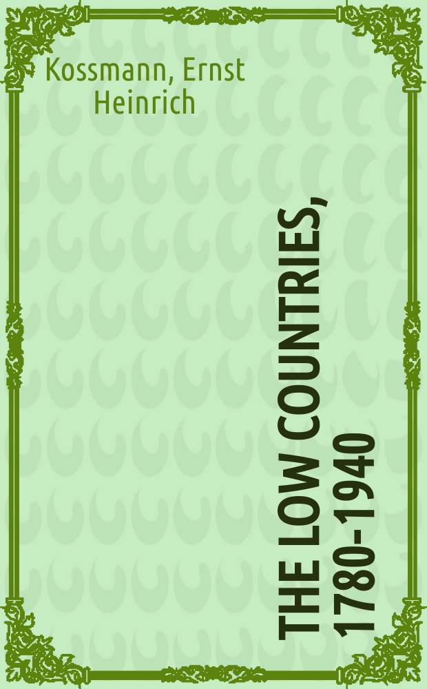 The Low Countries, 1780-1940 = Тихие Страны, 1780-1940