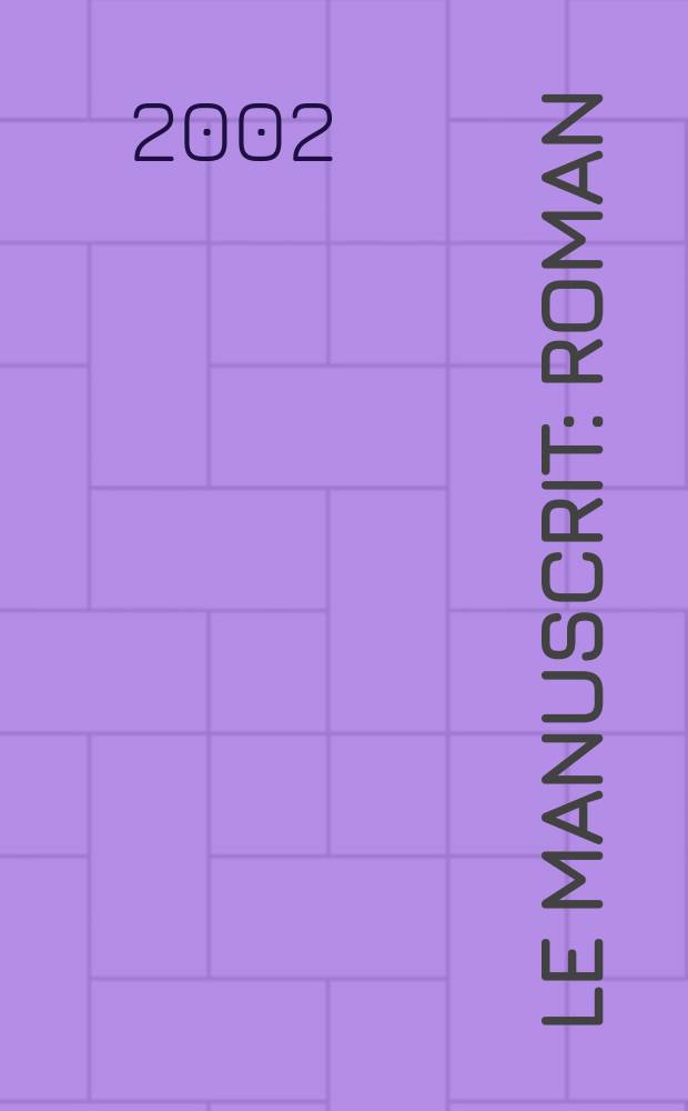 Le manuscrit : roman