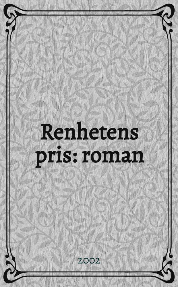 Renhetens pris : roman