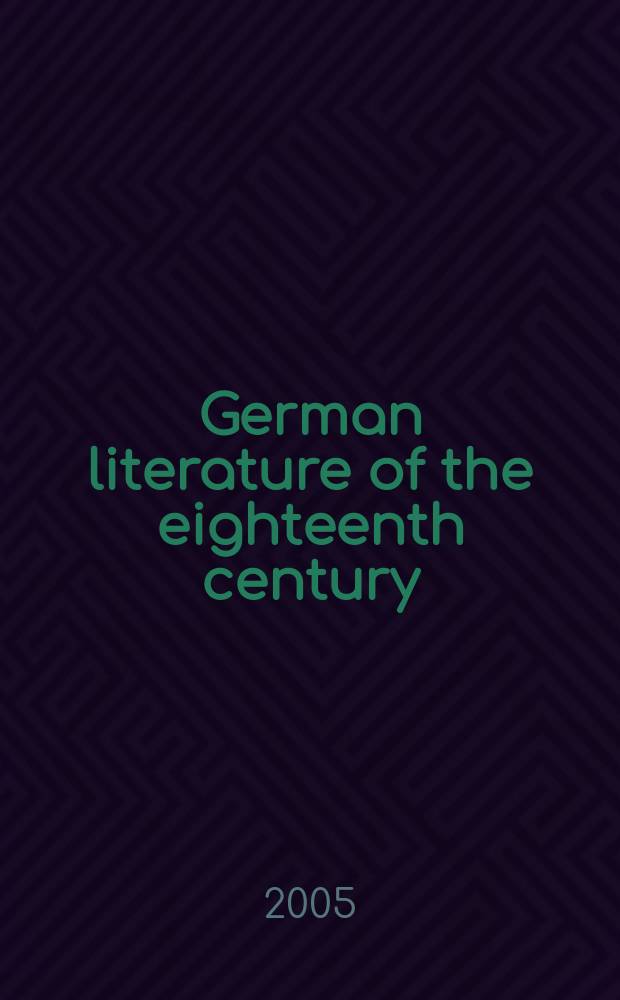 German literature of the eighteenth century : the enlightenment and sensibility = Немецкая литература 18 века:просвещение и чувствительность