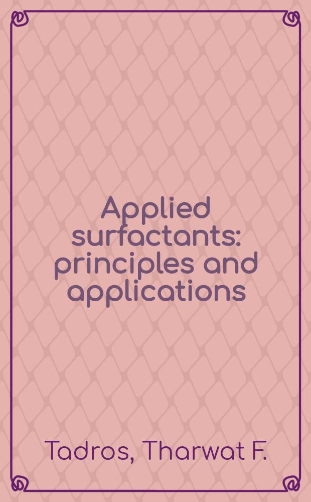 Applied surfactants : principles and applications