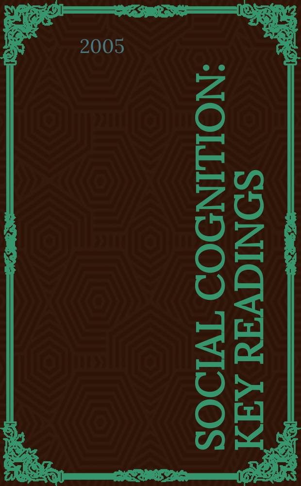 Social cognition : key readings = Социальное познание