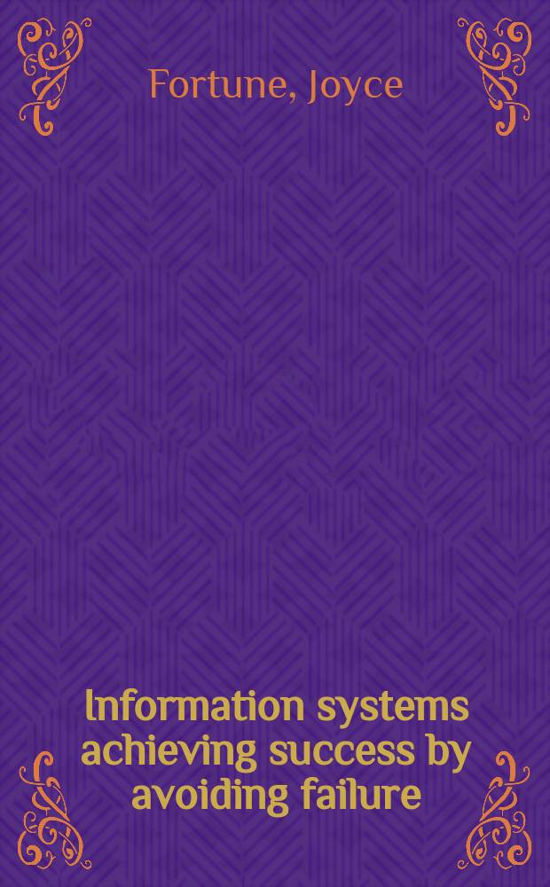 Information systems achieving success by avoiding failure