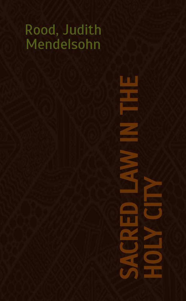 Sacred law in the Holy City : the Khedival challenge to the Ottomans as seen from Jerusalem, 1829-1841 = Священное право в Святом городе