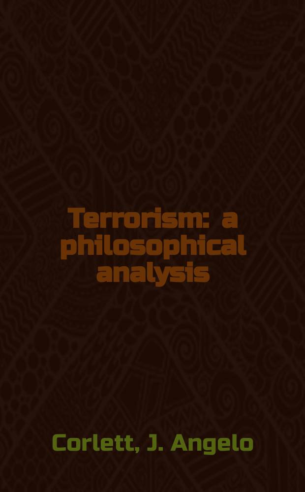 Terrorism : a philosophical analysis = Терроризм. Философский анализ