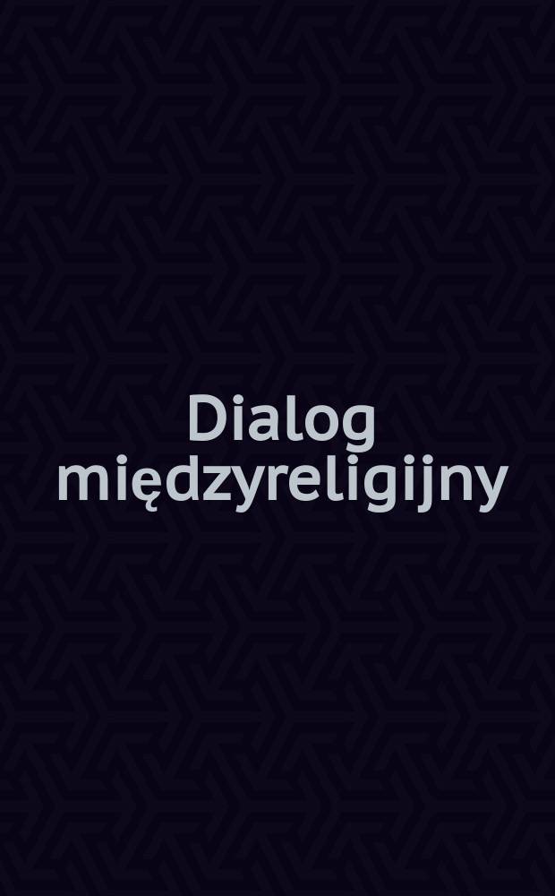 Dialog międzyreligijny = Межрелигиозный диалог