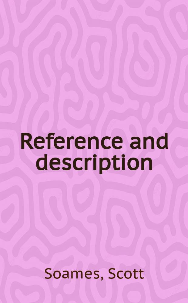 Reference and description : the case against two-dimensionalism = Рассмотрение и описание