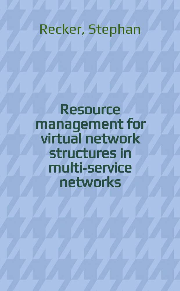 Resource management for virtual network structures in multi-service networks