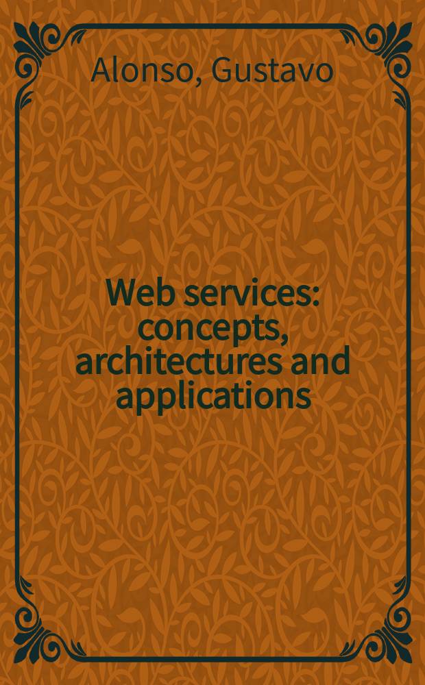 Web services : concepts, architectures and applications