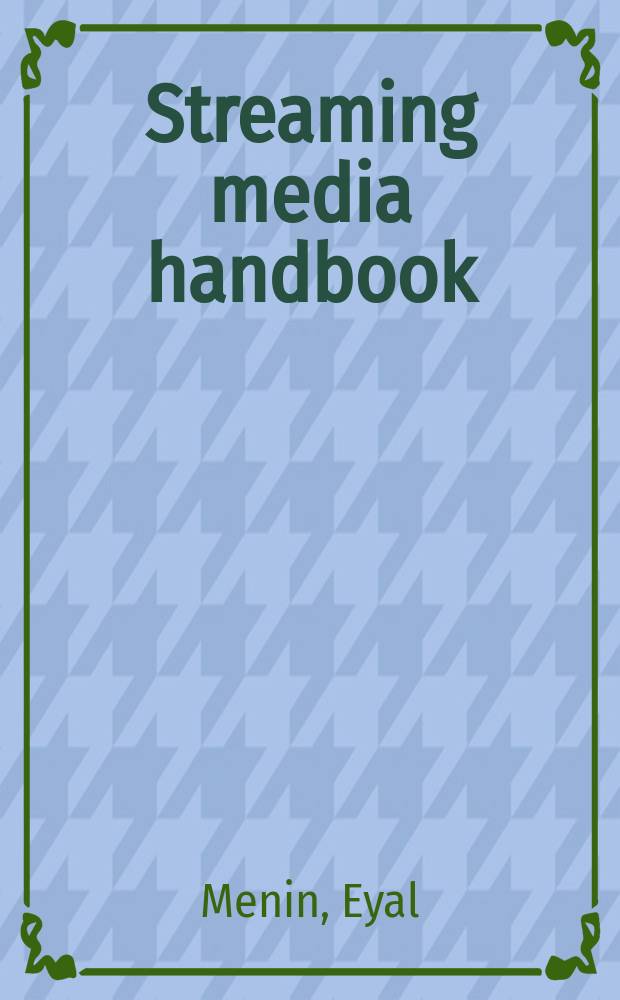 Streaming media handbook