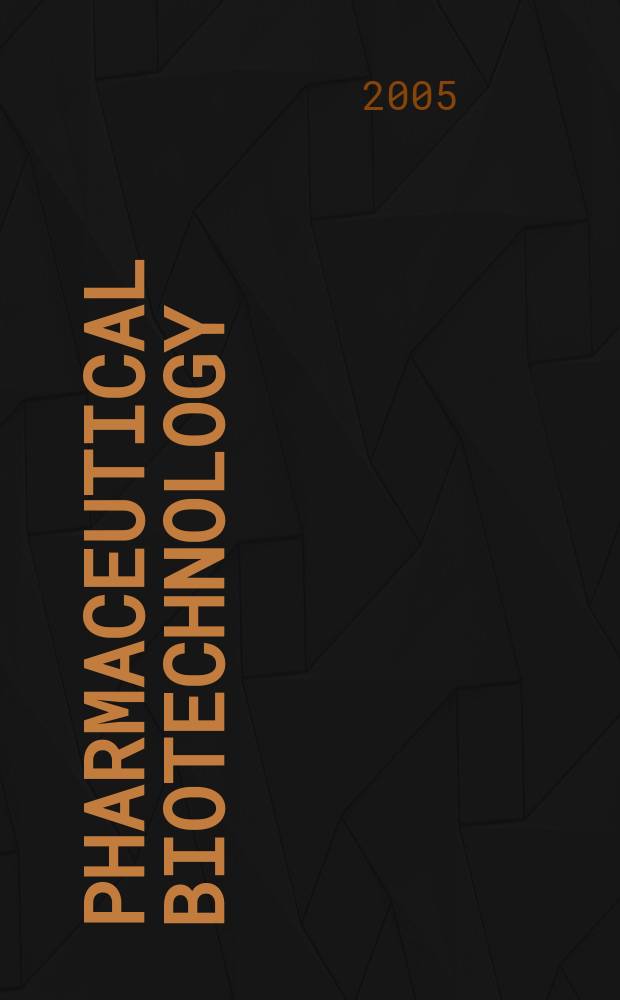 Pharmaceutical biotechnology : drug discovery and clinical applications = Фармацевтическая биотехнология. Открытие лекарств и клиническое применение.
