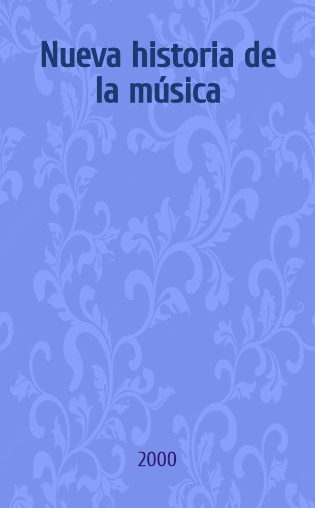 Nueva historia de la música = Новая история музыки