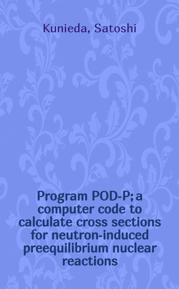 Program POD-P; a computer code to calculate cross sections for neutron-induced preequilibrium nuclear reactions