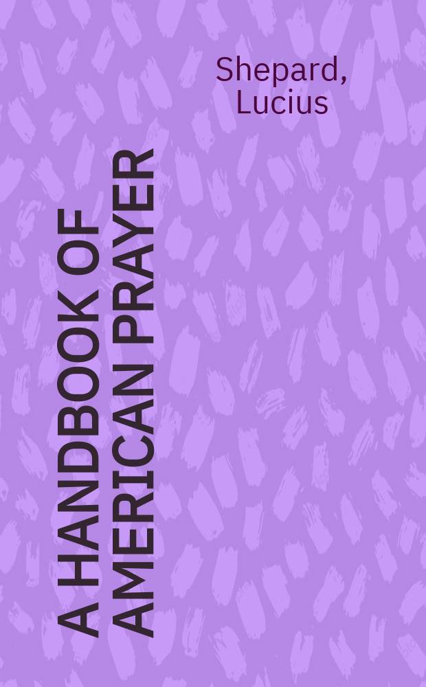 A handbook of American prayer : a novel
